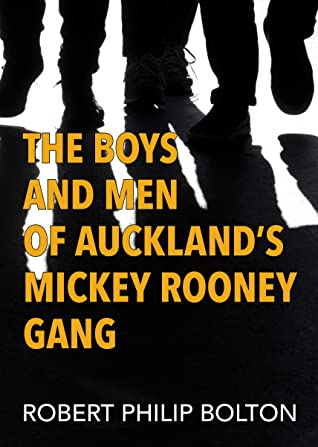 The Boys and Men of Auckland's Mickey Rooney Gang