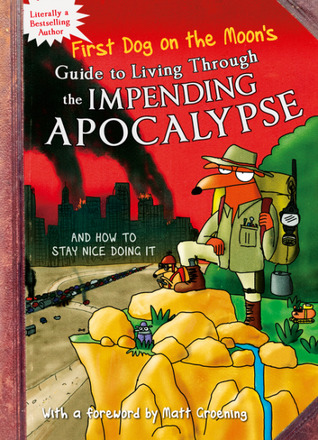 Guide to Living Through the Impending Apocalypse