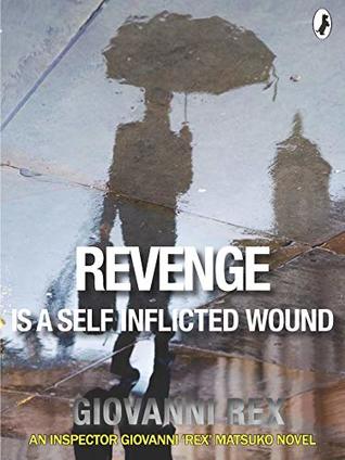 Revenge is a Self Inflicted Wound