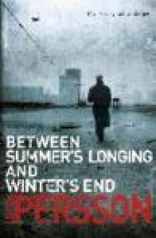 Between Summer's Longing and Winter's End