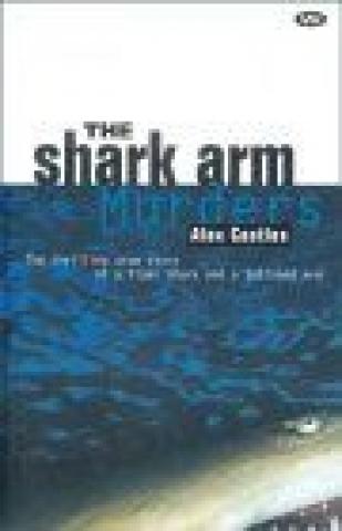 The Shark Arm Murders