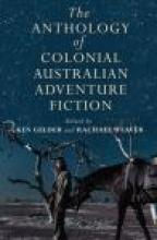 The Anthology of Colonial Australian Adventure Fiction