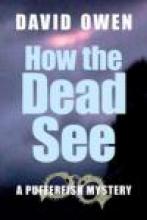 How the Dead See