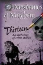 Thirteen - Mesdames of Mayhem