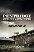 Pentridge: Behind the Bluestone Walls
