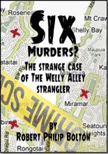 Six Murders?: The Strange Case of the Welly Alley Strangler